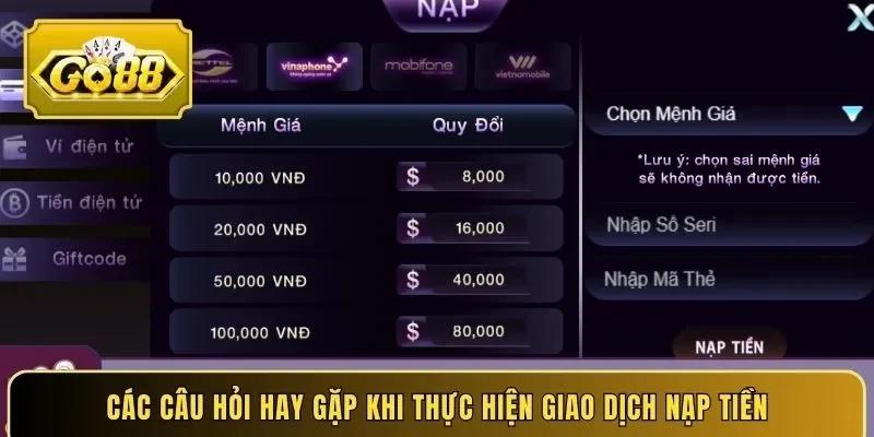 Các câu hỏi hay gặp khi thực hiện giao dịch nạp tiền 