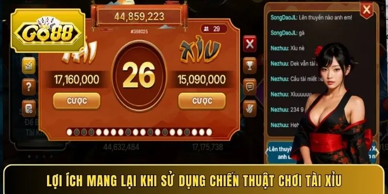 Lợi ích mang lại khi sử dụng chiến thuật chơi tài xỉu