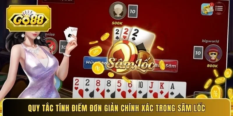 Quy tắc tính điểm đơn giản chính xác trong Sâm Lốc